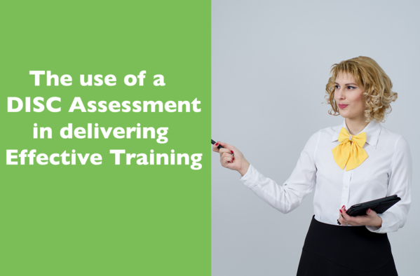 The use of a DISC Assessment in Delivering Effective Training