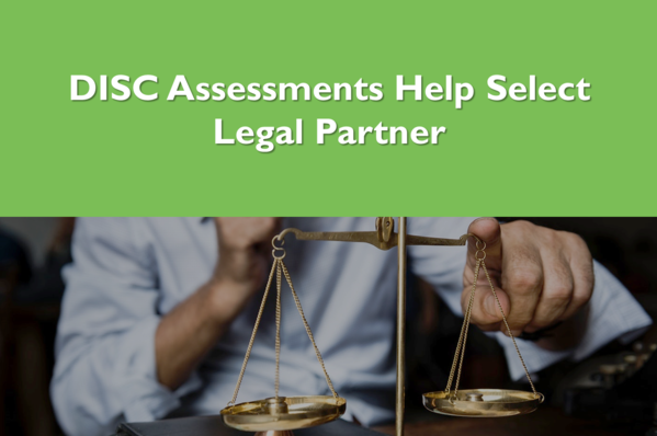 DISC Assessments Help Select Legal Partner