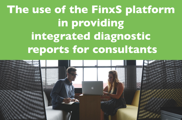 The use of the FinxS Platform in Providing Integrated Diagnostic Reports 
for Consultants