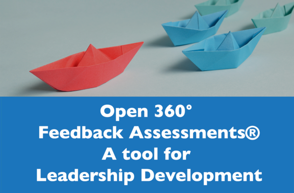 Open 360° Feedback Assessments® - A tool for Leadership Development